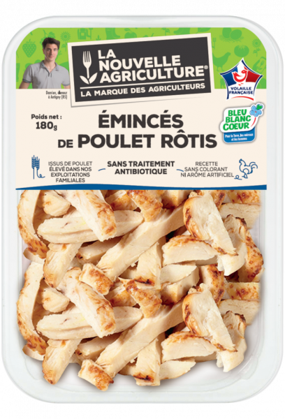 LES ÉMINCÉS DE POULET RÔTIS LA NOUVELLE AGRICULTURE®